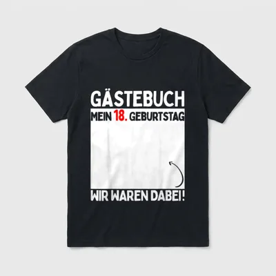 T-Shirt Sprüche 18 Geburtstag – Gästebuch Mein 18. Geburtstag, Wir waren dabei – Klassisches T-Shirt in Schwarz