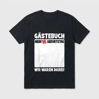 T-Shirt Sprüche zum 18 Geburtstag witzig – Gästebuch, mein 18. Geburtstag, wir waren dabei – Klassisches T-Shirt in Schwarz