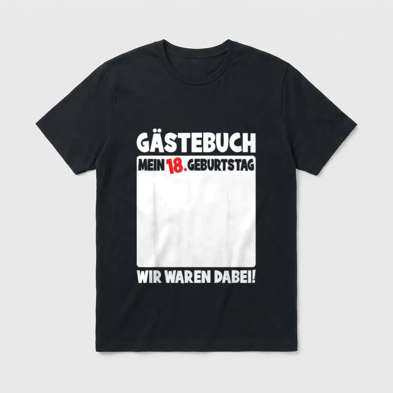 T-Shirt Sprüche zum 18 Geburtstag witzig – Gästebuch, mein 18. Geburtstag, wir waren dabei – Klassisches T-Shirt in Schwarz