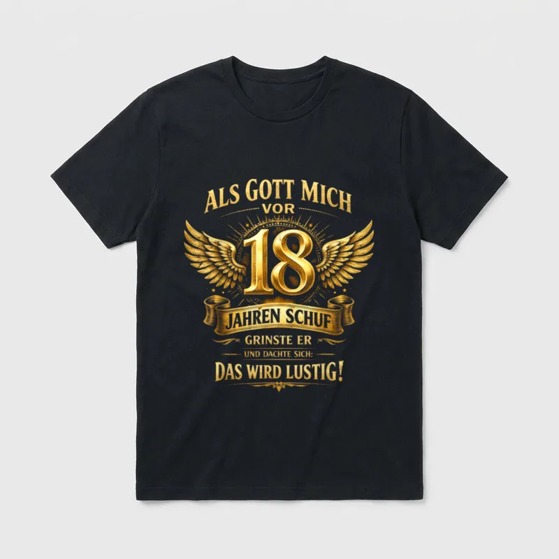 Als Gott Mich Vor 18. Geburtstag T-Shirt – Klassisches T-Shirt in Schwarz
