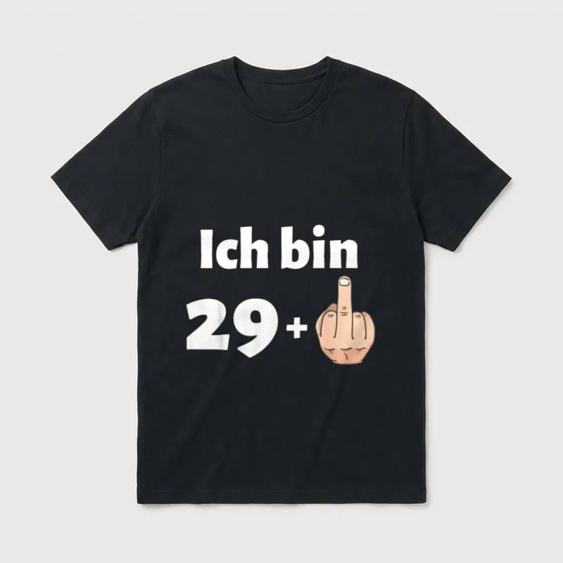 Mittelfinger Spruch T-Shirt – Ich bin 29+ Text mit Cartoon Mittelfinger Grafik – Klassisches T-Shirt in Schwarz