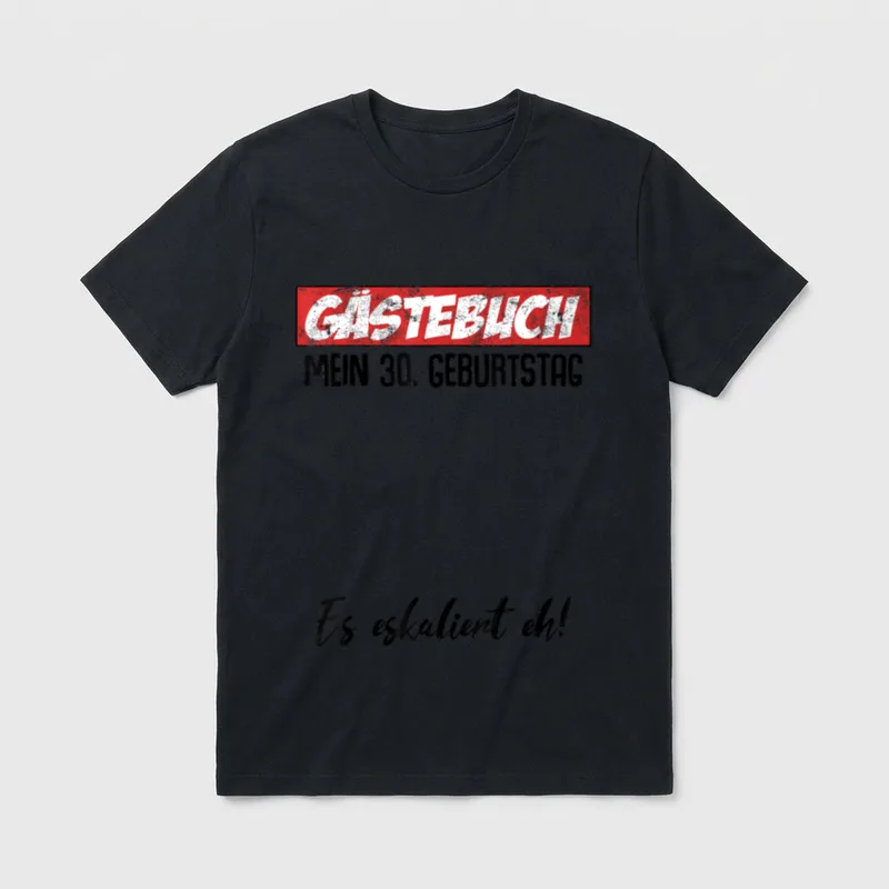 Gästebuch Mein Geburtstag Es eskaliert T-Shirt – Klassisches T-Shirt in Schwarz