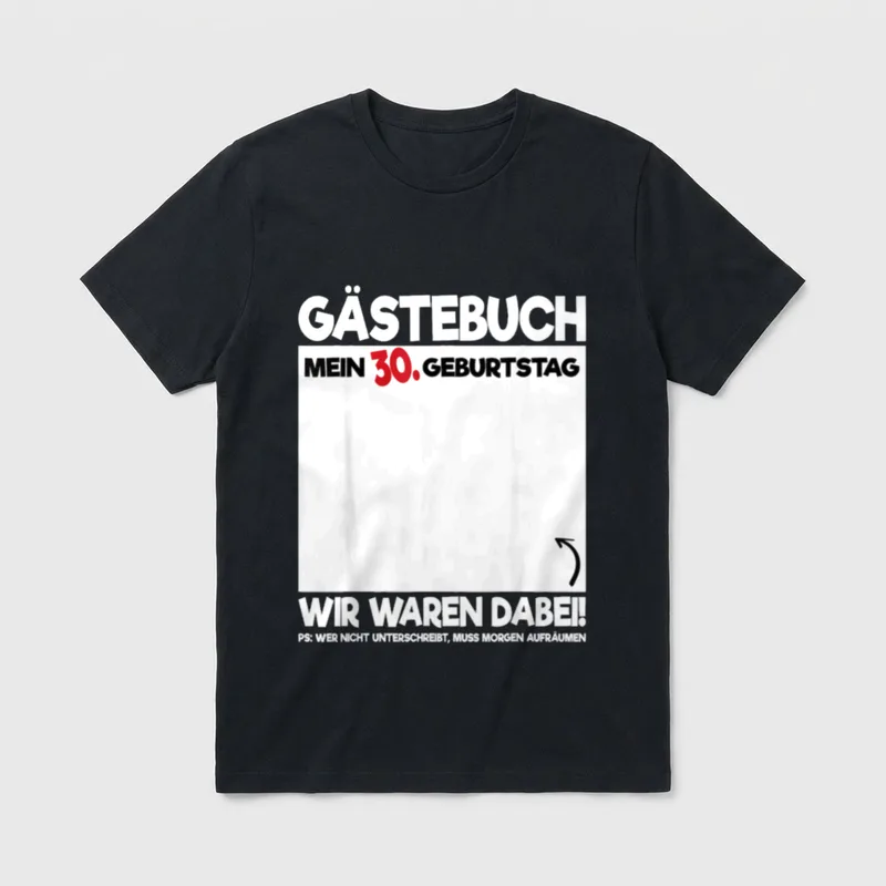 30. Geburtstag Gästebuch 30 Jahre T-Shirt – Gästebuch, Mein 30. Geburtstag, Wir waren dabei – Klassisches T-Shirt in Schwarz
