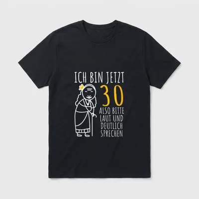30er Geburtstag Frau Ich T-Shirt – Omafigur mit Krone neben 30 und Spruch zum Laut-Sprechen – Klassisches T-Shirt in Schwarz