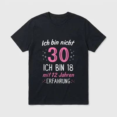 30. Geburtstag Frau Lustig T-Shirt – Klassisches T-Shirt in Schwarz