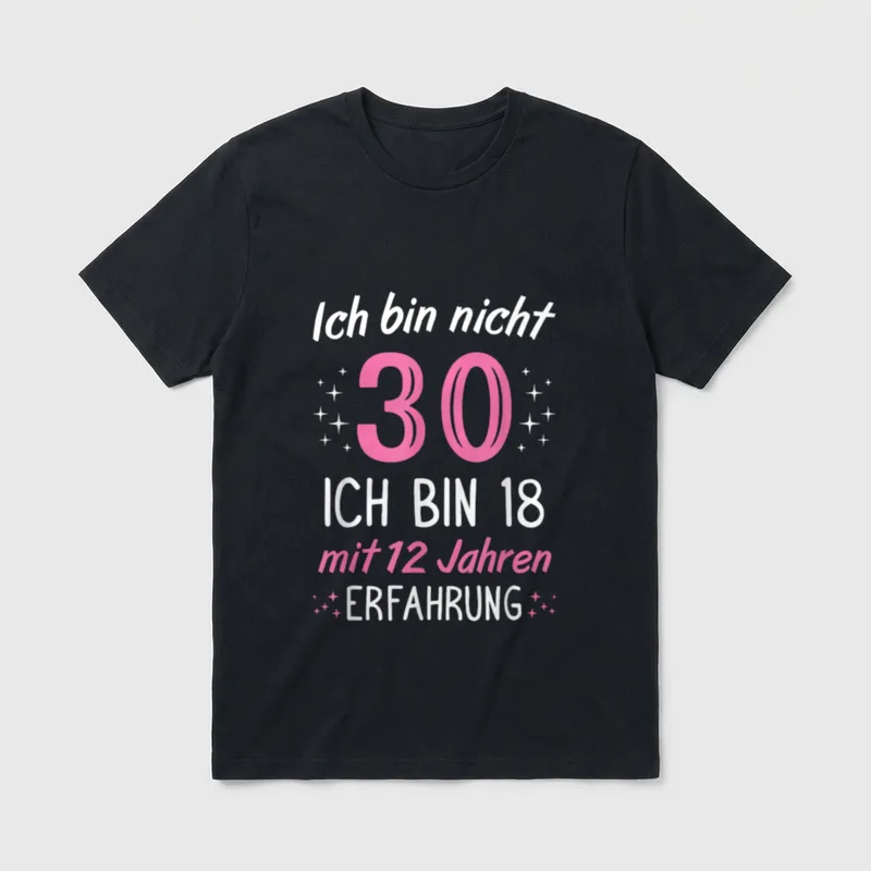 30. Geburtstag Frau Lustig T-Shirt – Klassisches T-Shirt in Schwarz