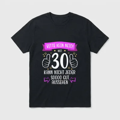 Deko 30 Geburtstag Frau Mann T-Shirt – Banner „Bitte kein Neid!“ mit 30 und zwei Daumen hoch – Klassisches T-Shirt in Schwarz