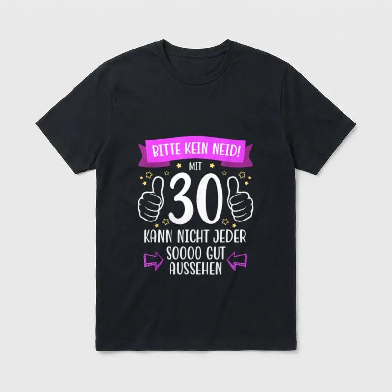 Deko 30 Geburtstag Frau Mann T-Shirt – Banner „Bitte kein Neid!“ mit 30 und zwei Daumen hoch – Klassisches T-Shirt in Schwarz