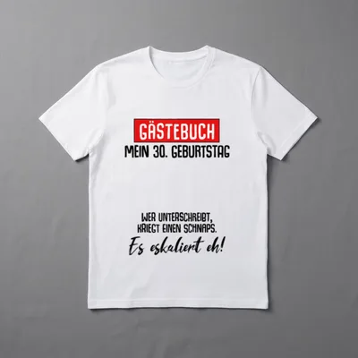 30. Geburtstag Mann Frau T-Shirt 0100 – GÄSTEBUCH, Mein 30. Geburtstag, Es eskaliert eh! – Klassisches T-Shirt in Schwarz