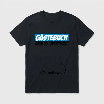 Gästebuch Mein Geburtstag bitte 30. Geburtstag T-Shirt – Klassisches T-Shirt in Schwarz