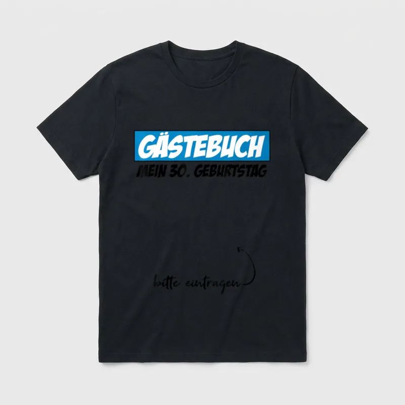 Gästebuch Mein Geburtstag bitte 30. Geburtstag T-Shirt – Klassisches T-Shirt in Schwarz