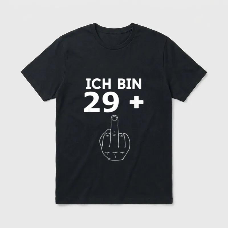 Ich Bin 29 + T-Shirt – Schriftzug „Ich bin 29 +“ mit gezeichnetem Mittelfinger – Klassisches T-Shirt in Schwarz