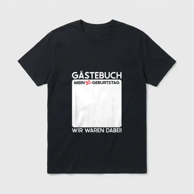 Gästebuch 30 Geburtstag Mann Frau T-Shirt – Gästebuch Mein 30. Geburtstag, Wir waren dabei – Klassisches T-Shirt in Schwarz
