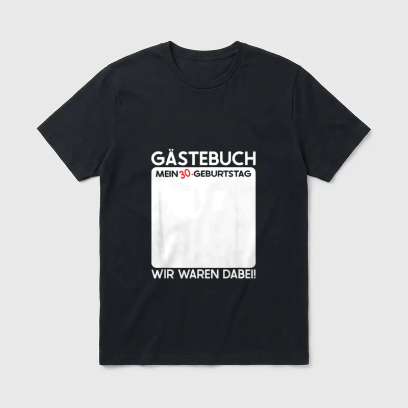 Gästebuch 30 Geburtstag Mann Frau T-Shirt – Gästebuch Mein 30. Geburtstag, Wir waren dabei – Klassisches T-Shirt in Schwarz