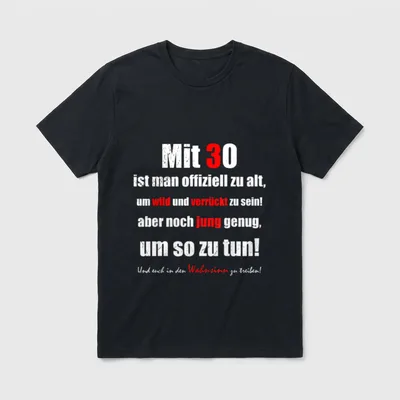 Lustiger 30 Jahre alt T-Shirt – Klassisches T-Shirt in Schwarz