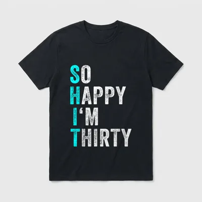 30. Geburtstag Lustig 30 Jahre T-Shirt – Schriftzug „So Happy I'm Thirty“ in Türkis und Weiß – Klassisches T-Shirt in Schwarz