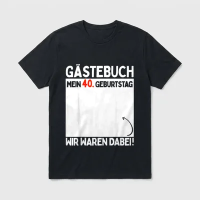 T-Shirt 40 Geburtstag Frau lustig – Gästebuch Mein 40. Geburtstag – Wir waren dabei! – Klassisches T-Shirt in Schwarz