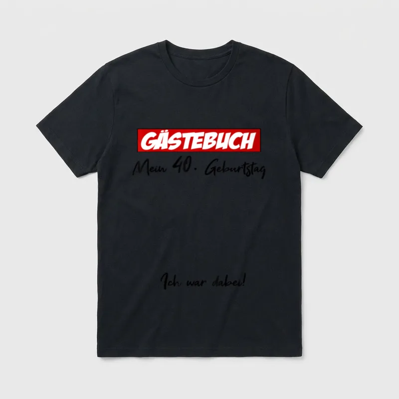 Gästebuch Mein Geburtstag Ich war T-Shirt – Klassisches T-Shirt in Schwarz