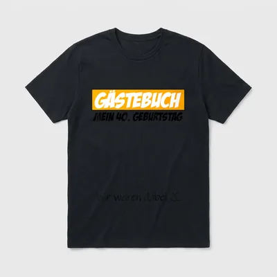 40. Geburtstag Mann Frau T-Shirt 0092 – Gästebuch, Mein 40. Geburtstag, Wir waren dabei – Klassisches T-Shirt in Schwarz