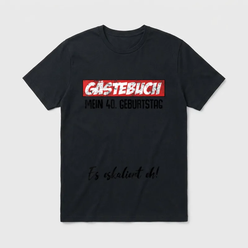 40. Geburtstag Mann Frau T-Shirt 0097 – Gästebuch, Mein 40. Geburtstag, Es eskaliert eh! – Klassisches T-Shirt in Schwarz