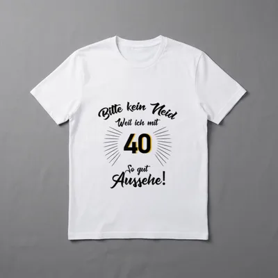 40. Geburtstag Bitte kein T-Shirt – Klassisches T-Shirt in Schwarz