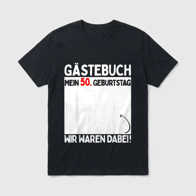 T-Shirt 50 Geburtstag Frau lustig – Gästebuch Mein 50. Geburtstag, Wir waren dabei – Klassisches T-Shirt in Schwarz