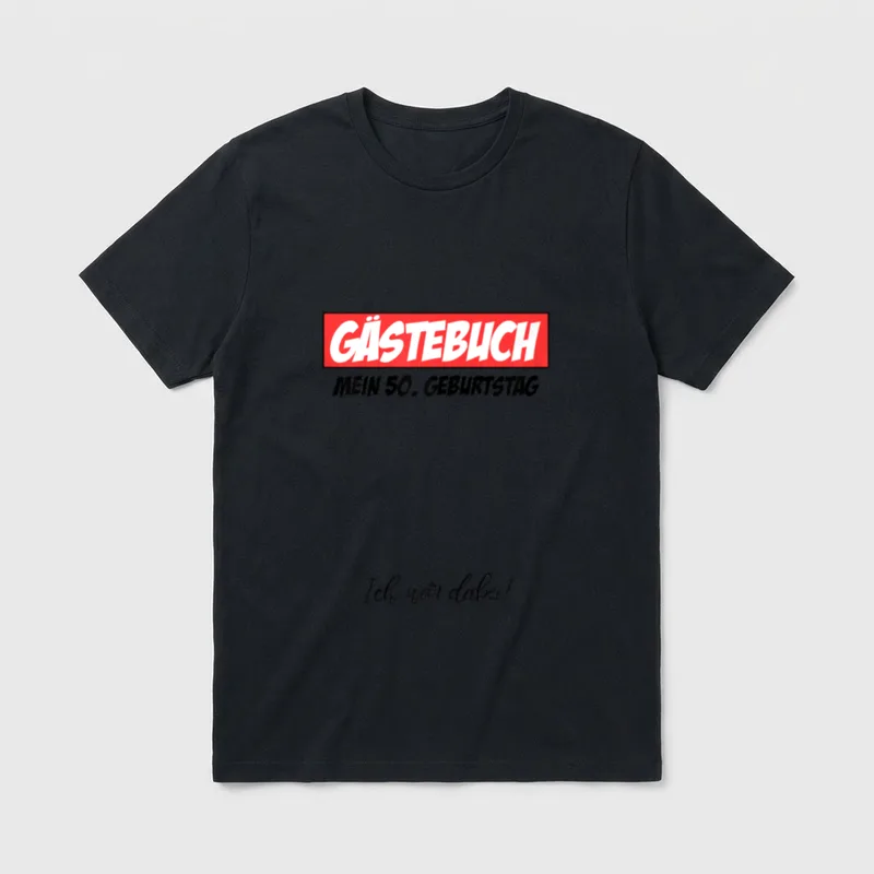 Lustiges T-Shirt zum 50 Geburtstag – Gästebuch Mein 50. Geburtstag – Ich war dabei! – Klassisches T-Shirt in Schwarz