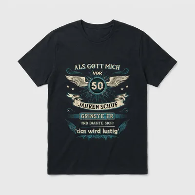 Als Gott Mich vor 50 T-Shirt – Klassisches T-Shirt in Schwarz