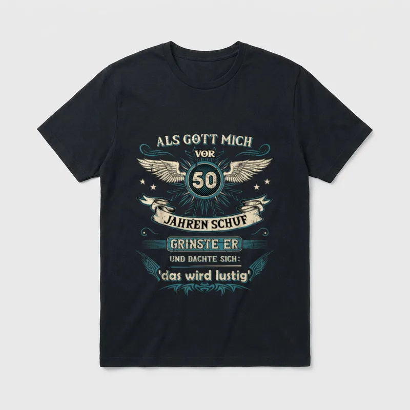 Als Gott Mich vor 50 T-Shirt – Klassisches T-Shirt in Schwarz