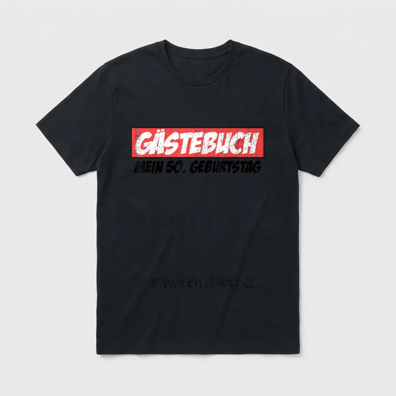 50. Geburtstag Mann Frau T-Shirt 0040 – Gästebuch, Mein 50. Geburtstag, Wir waren dabei – Klassisches T-Shirt in Schwarz