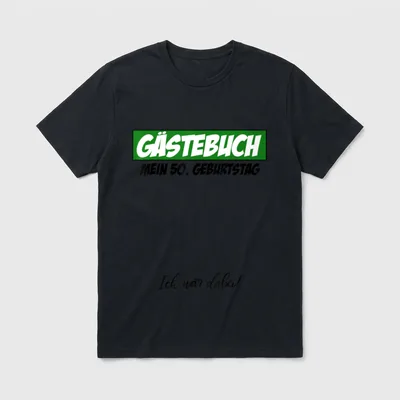50. Geburtstag Mann Frau T-Shirt 0042 – Gästebuch, Mein 50. Geburtstag, Ich war dabei – Klassisches T-Shirt in Schwarz