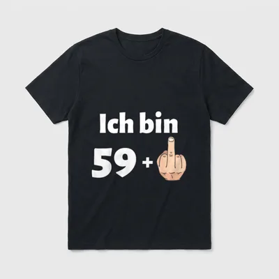 60. Geburtstag Mann Frau T-Shirt – Schriftzug „Ich bin 59 +“ mit erhobenem Mittelfinger – Klassisches T-Shirt in Schwarz