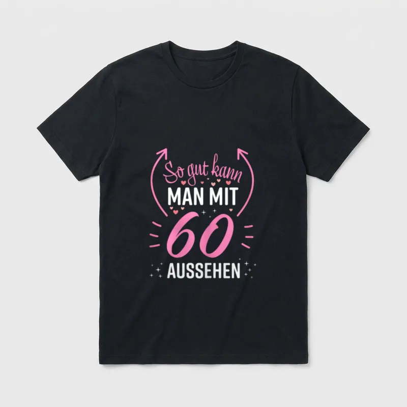 60 Geburtstag Frauen Frau Deko T-Shirt – Spruch „So gut kann man mit 60 Aussehen“ mit Herzen – Klassisches T-Shirt in Schwarz