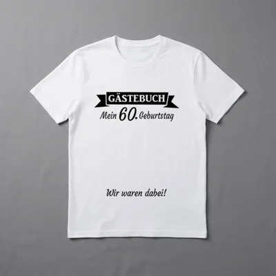 T-Shirt Gästebuch 60 Geburtstag – Banner GÄSTEBUCH, Mein 60. Geburtstag, Wir waren dabei – Klassisches T-Shirt in Schwarz