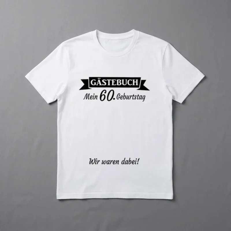 T-Shirt Gästebuch 60 Geburtstag – Banner GÄSTEBUCH, Mein 60. Geburtstag, Wir waren dabei – Klassisches T-Shirt in Schwarz