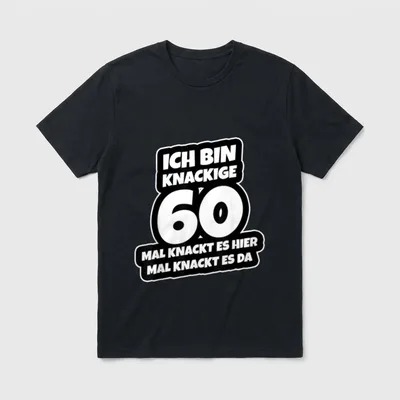 60 Geburtstag Spruch Ich T-Shirt – Klassisches T-Shirt in Schwarz