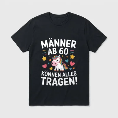 Männer ab können alles tragen T-Shirt – Klassisches T-Shirt in Schwarz