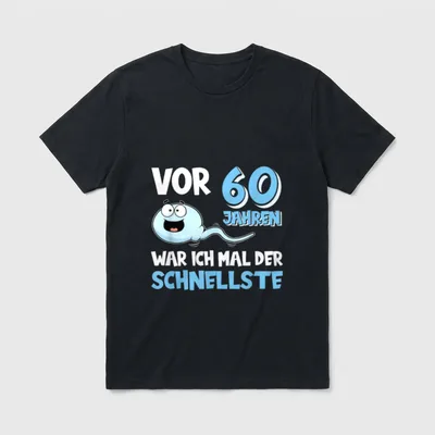 Vor 60 Jahren war T-Shirt – Spruch „Vor 60 Jahren war ich mal der Schnellste“ mit Comicfigur – Klassisches T-Shirt in Schwarz