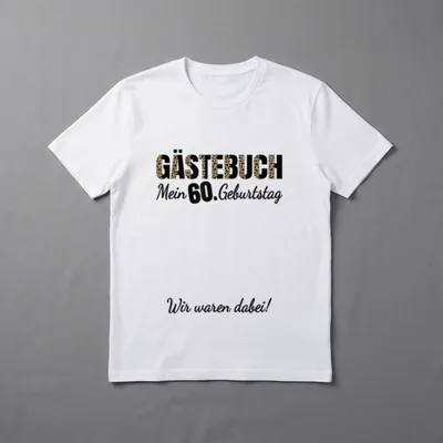 60. Geburtstag 60 Jahre T-Shirt – Schriftzug Gästebuch Mein 60. Geburtstag Wir waren dabei – Klassisches T-Shirt in Schwarz