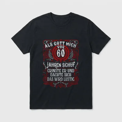 Als Gott mich vor 60. Geburtstag T-Shirt – Klassisches T-Shirt in Schwarz