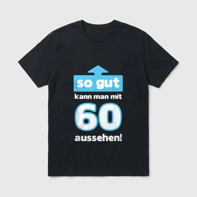 Deko 60 Geburtstag Mann T-Shirt – Spruch „so gut kann man mit 60 aussehen!“ mit Pfeil – Klassisches T-Shirt in Schwarz