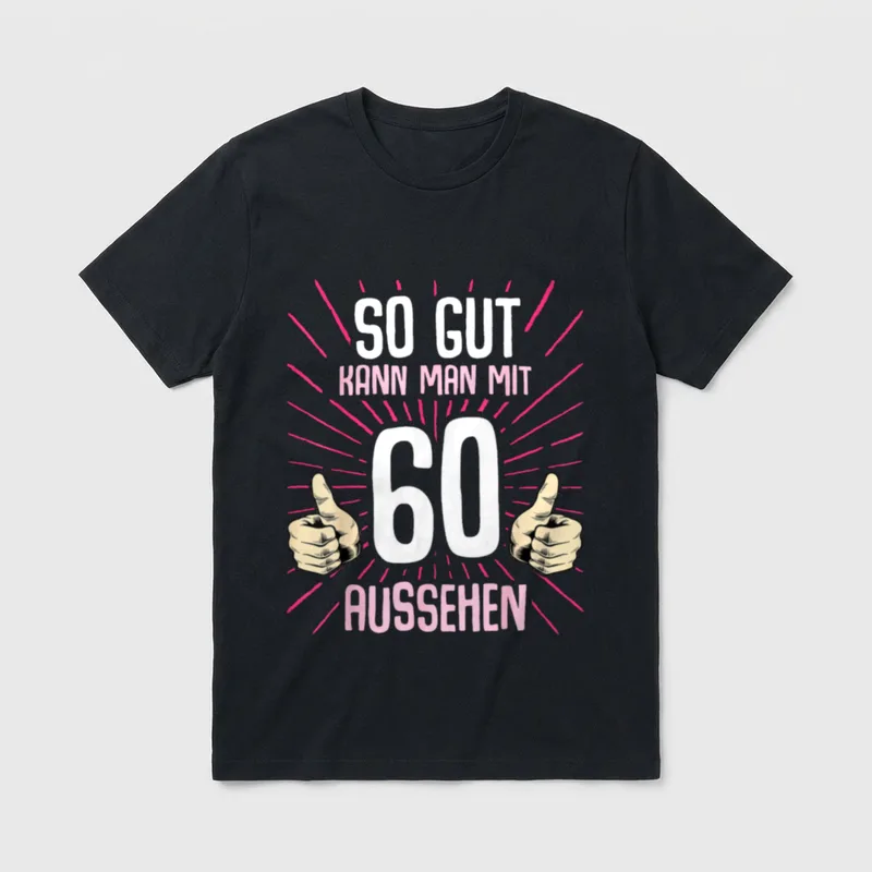 So Gut Kann Man 60. Geburtstag T-Shirt – Klassisches T-Shirt in Schwarz