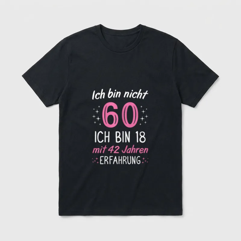 60. Geburtstag Frau Lustig Ich T-Shirt – Klassisches T-Shirt in Schwarz