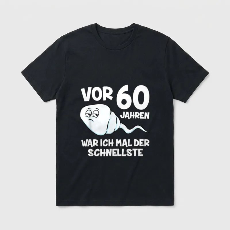 Vor 60 Jahren War Ich T-Shirt – Müdes Spermium, Spruch: Vor 60 Jahren war ich der Schnellste – Klassisches T-Shirt in Schwarz