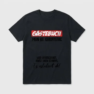 Geburtstagsspruch Schnaps T-Shirt – Klassisches T-Shirt in Schwarz