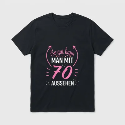 T-Shirt 70 Geburtstag Frau – Klassisches T-Shirt in Schwarz