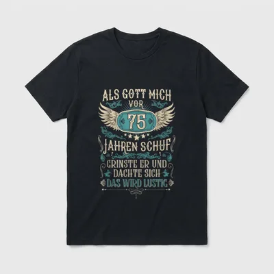 Als Gott mich vor 75 T-Shirt – Flügel um die Zahl 75, Spruch zum 75. Geburtstag – Klassisches T-Shirt in Schwarz