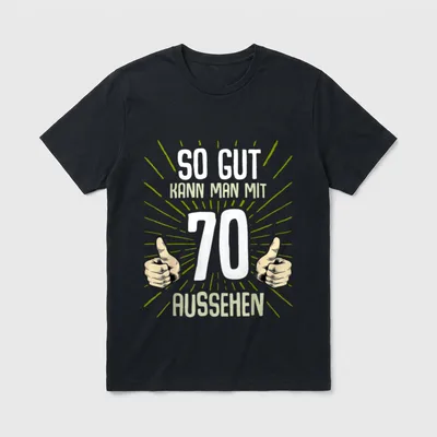 So Gut Kann Man 70. Geburtstag & älter T-Shirt – Klassisches T-Shirt in Schwarz