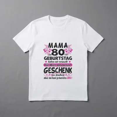 80 Jahre alt Oma T-Shirt – Spruch „Mama zum 80ten Geburtstag... das beste Geschenk... UNS“ – Klassisches T-Shirt in Schwarz