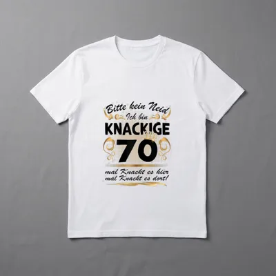 70 Jahre alt Oma T-Shirt – Spruch „Bitte kein Neid, ich bin knackige 70“ mit Krone – Klassisches T-Shirt in Schwarz